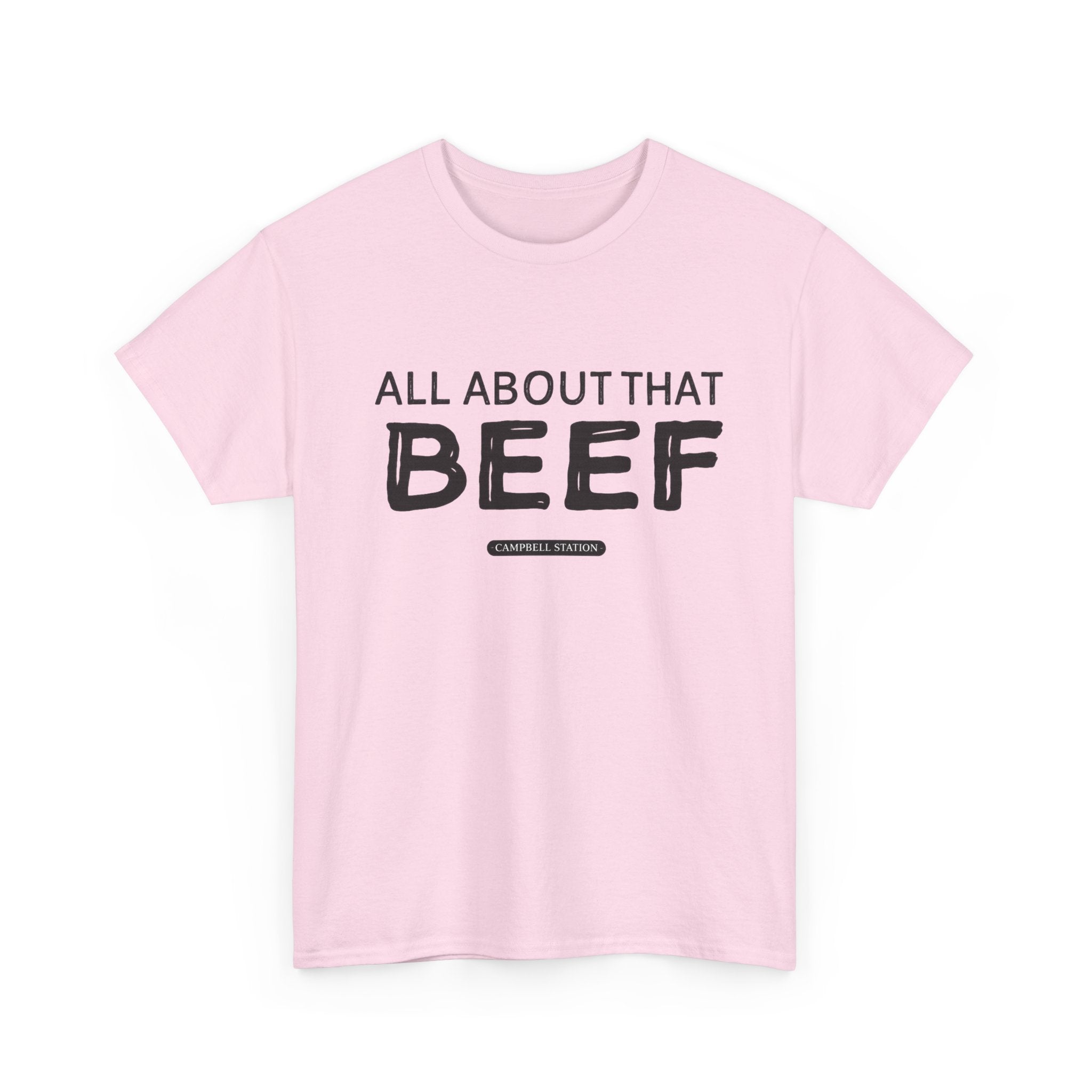 All About That Beef” Campbell Station Tee