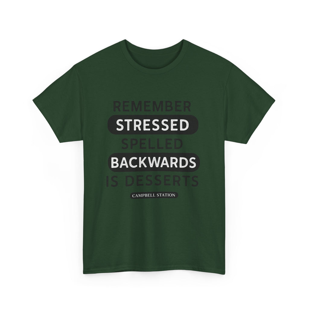 Stressed Backwards Is Desserts” Campbell Station Tee