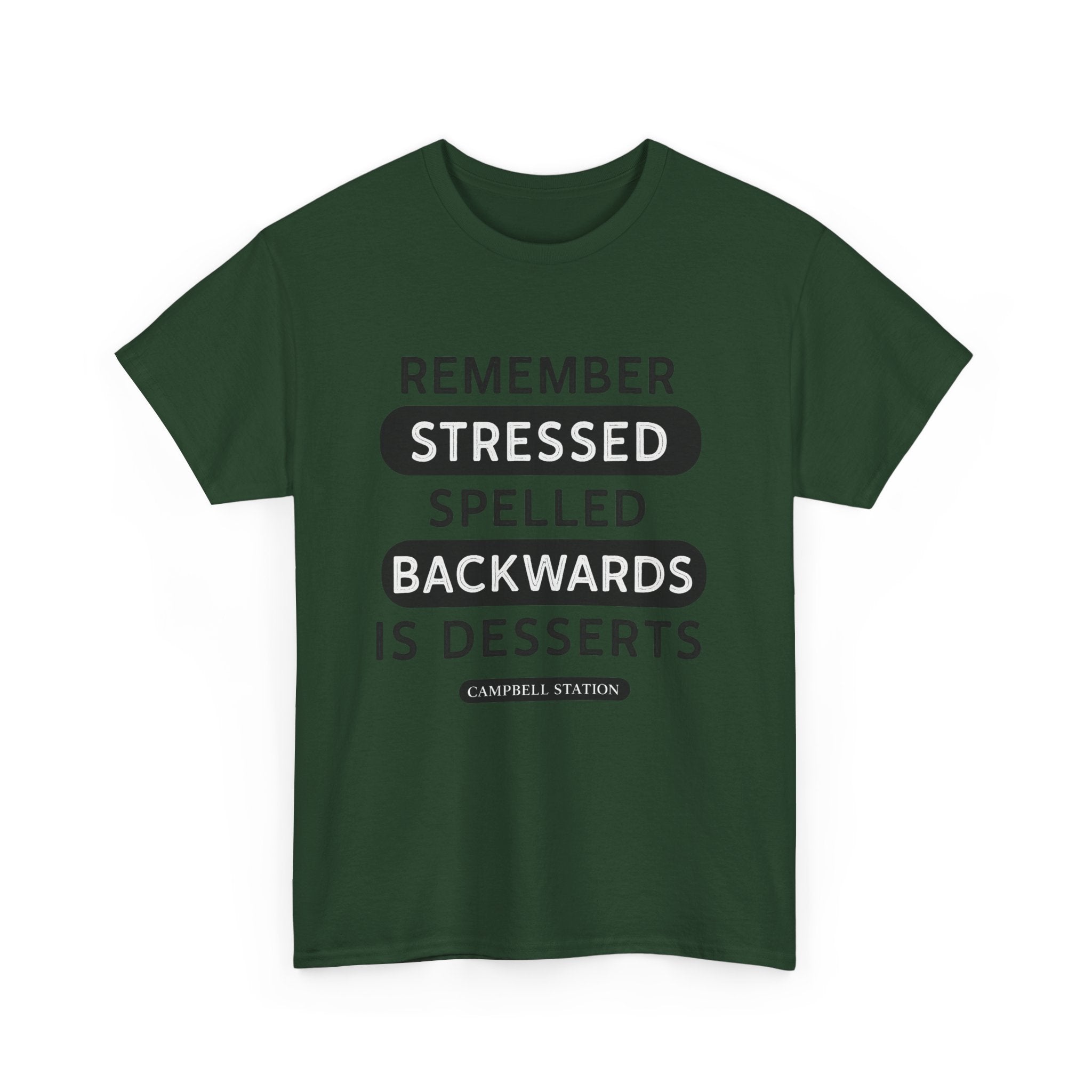 Stressed Backwards Is Desserts” Campbell Station Tee