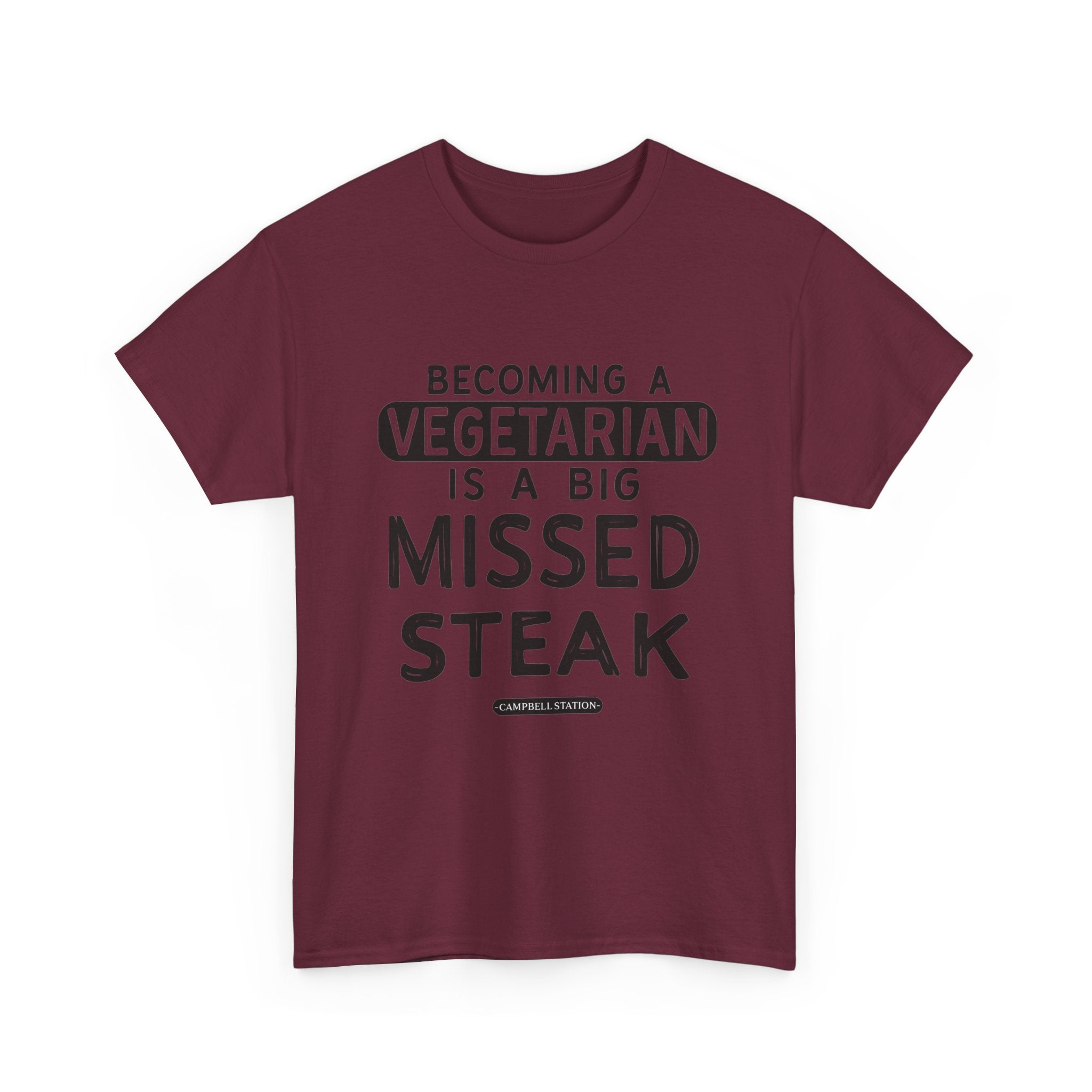 Missed Steak” Campbell Station Tee