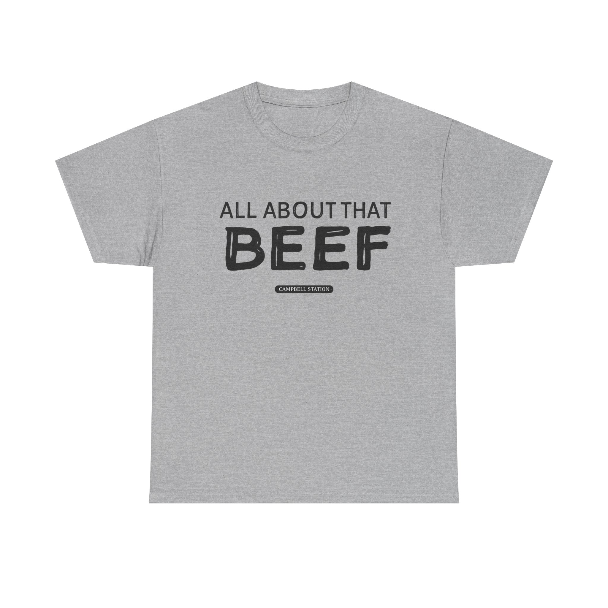 All About That Beef” Campbell Station Tee