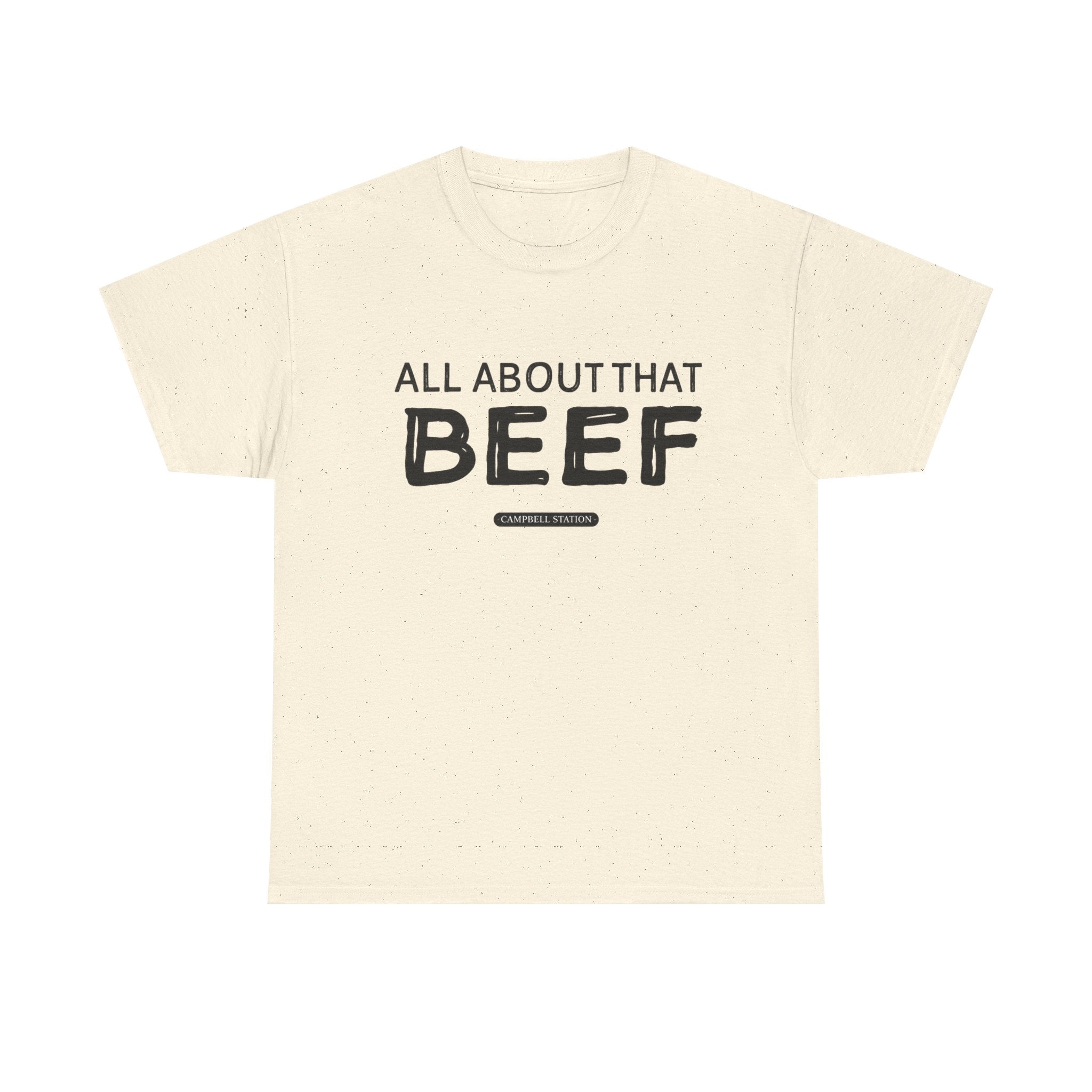 All About That Beef” Campbell Station Tee