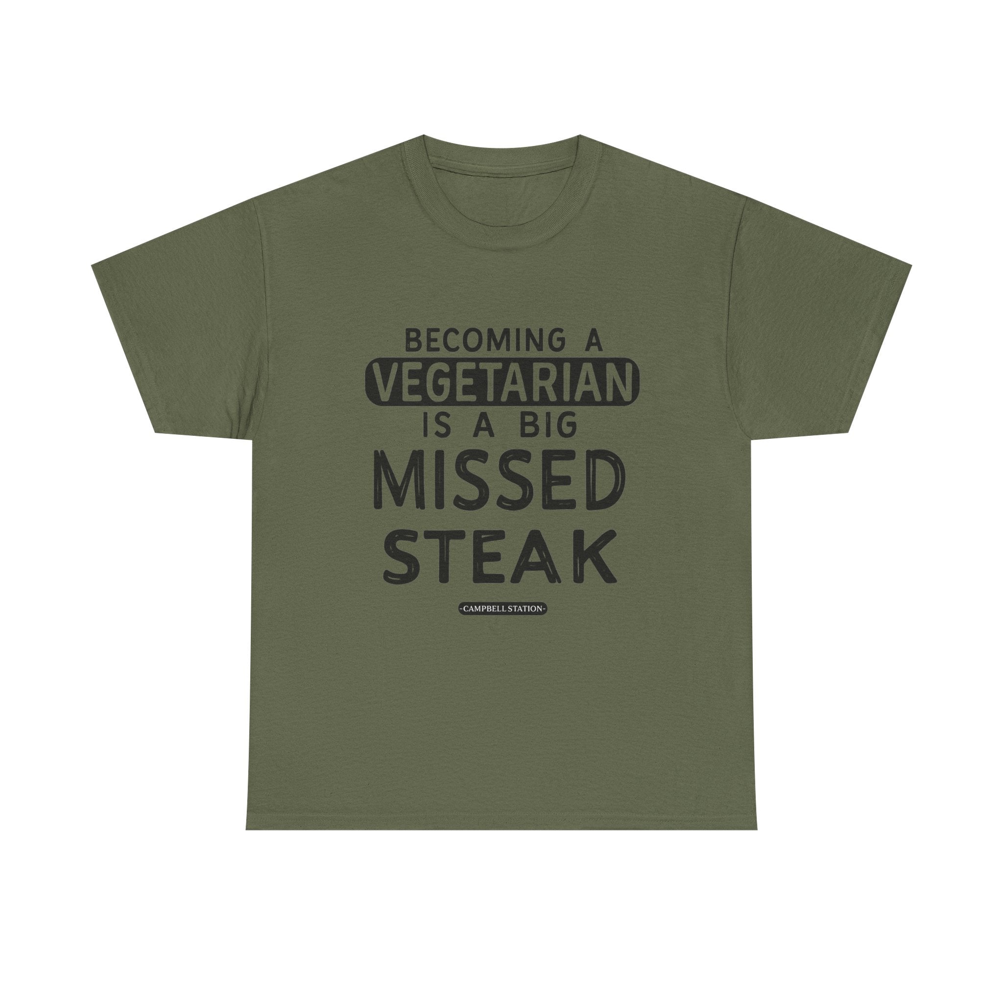 Missed Steak” Campbell Station Tee