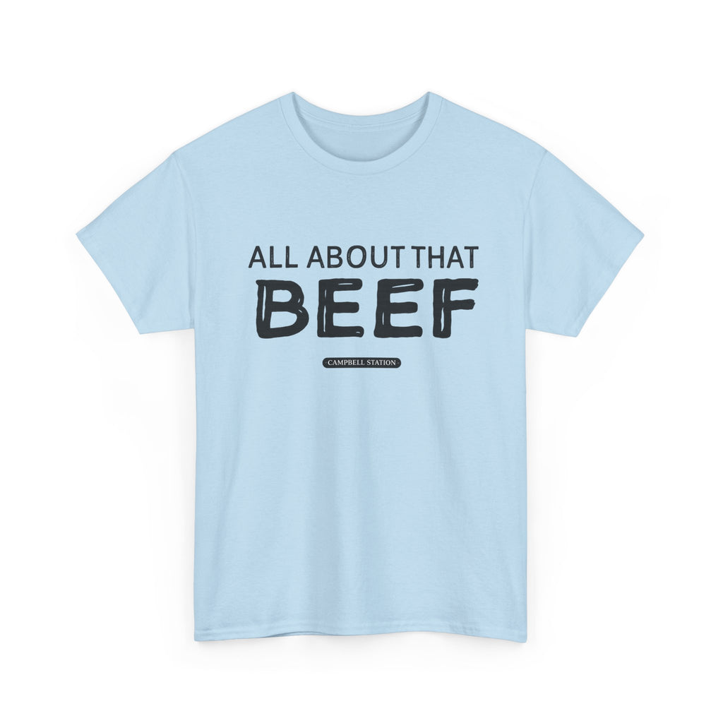 All About That Beef” Campbell Station Tee