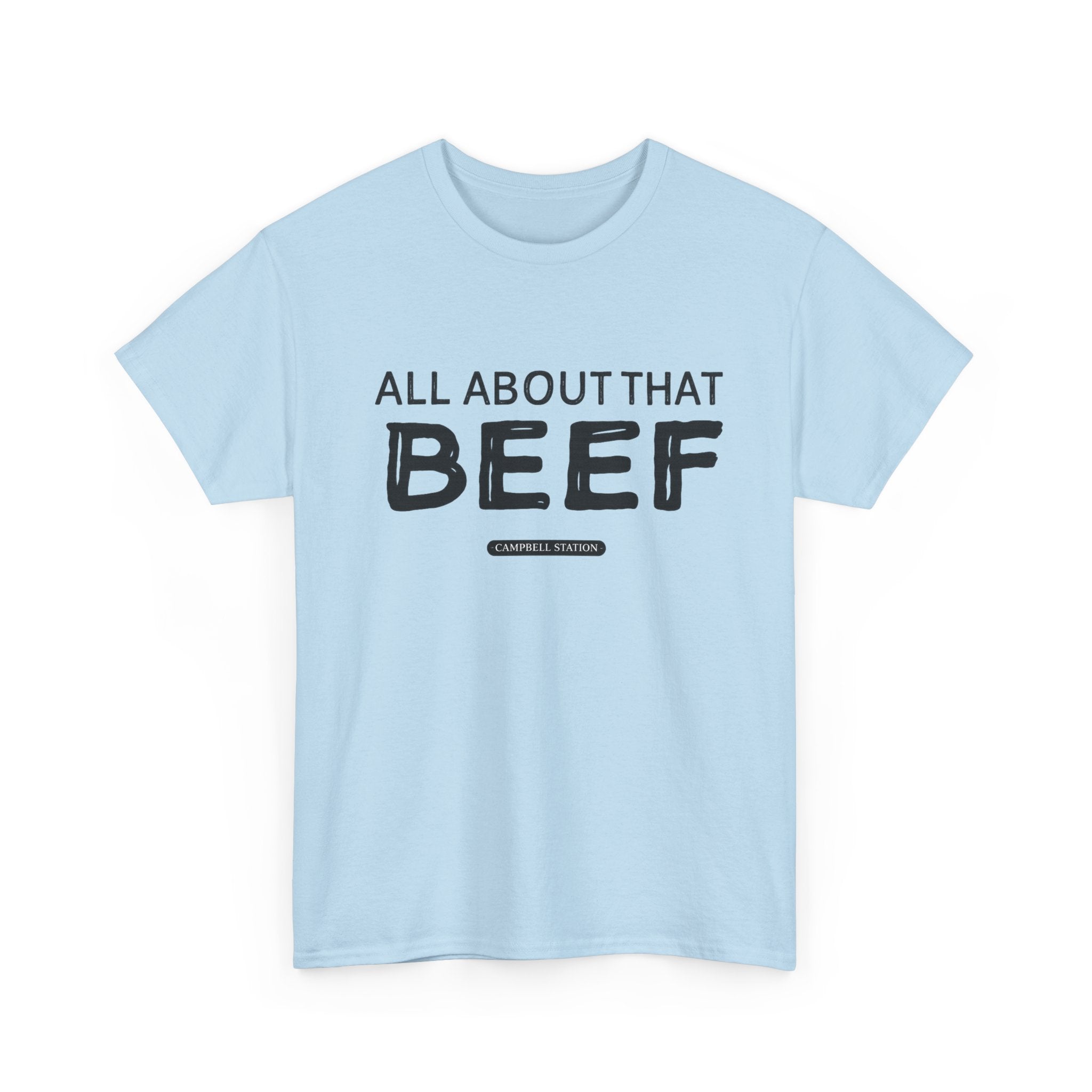 All About That Beef” Campbell Station Tee