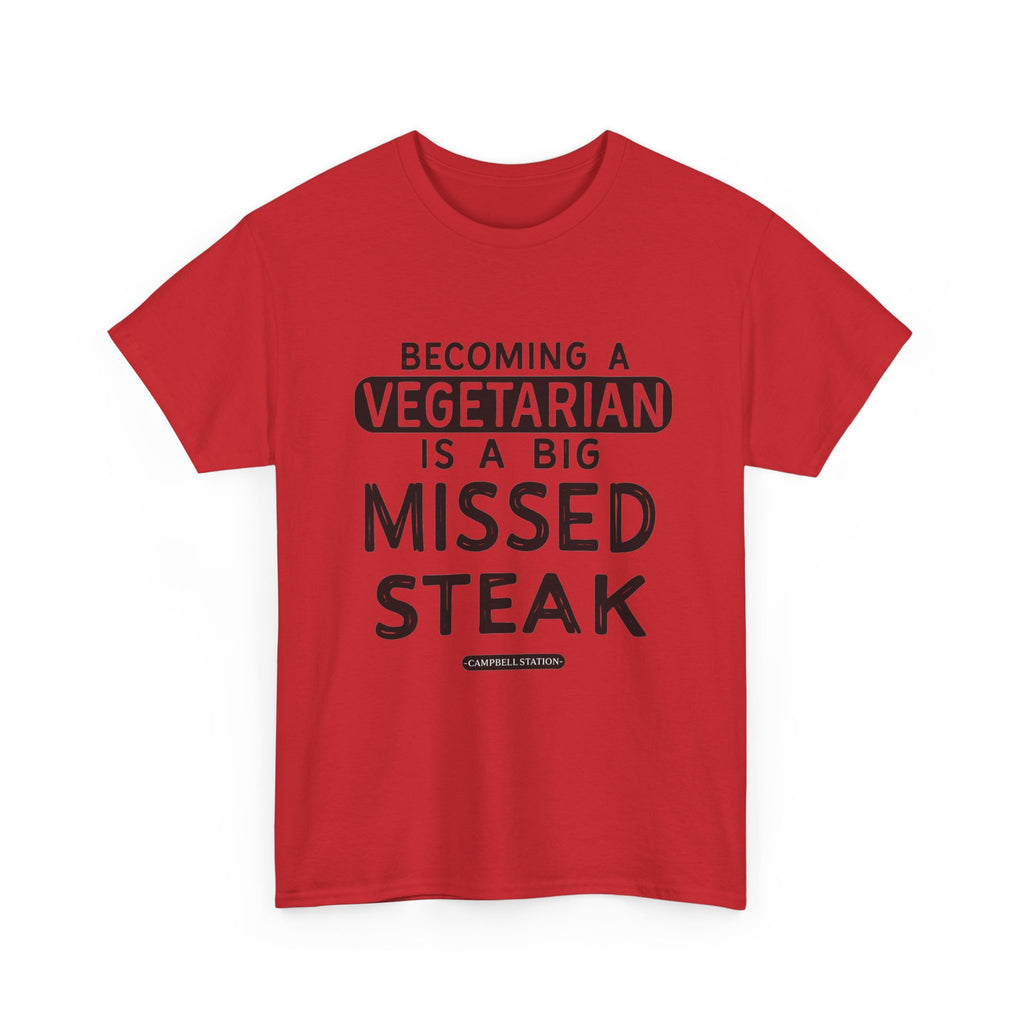 Missed Steak” Campbell Station Tee