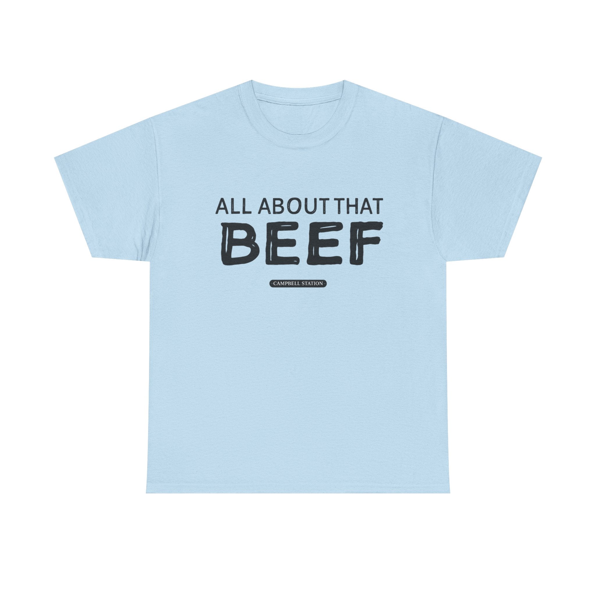 All About That Beef” Campbell Station Tee