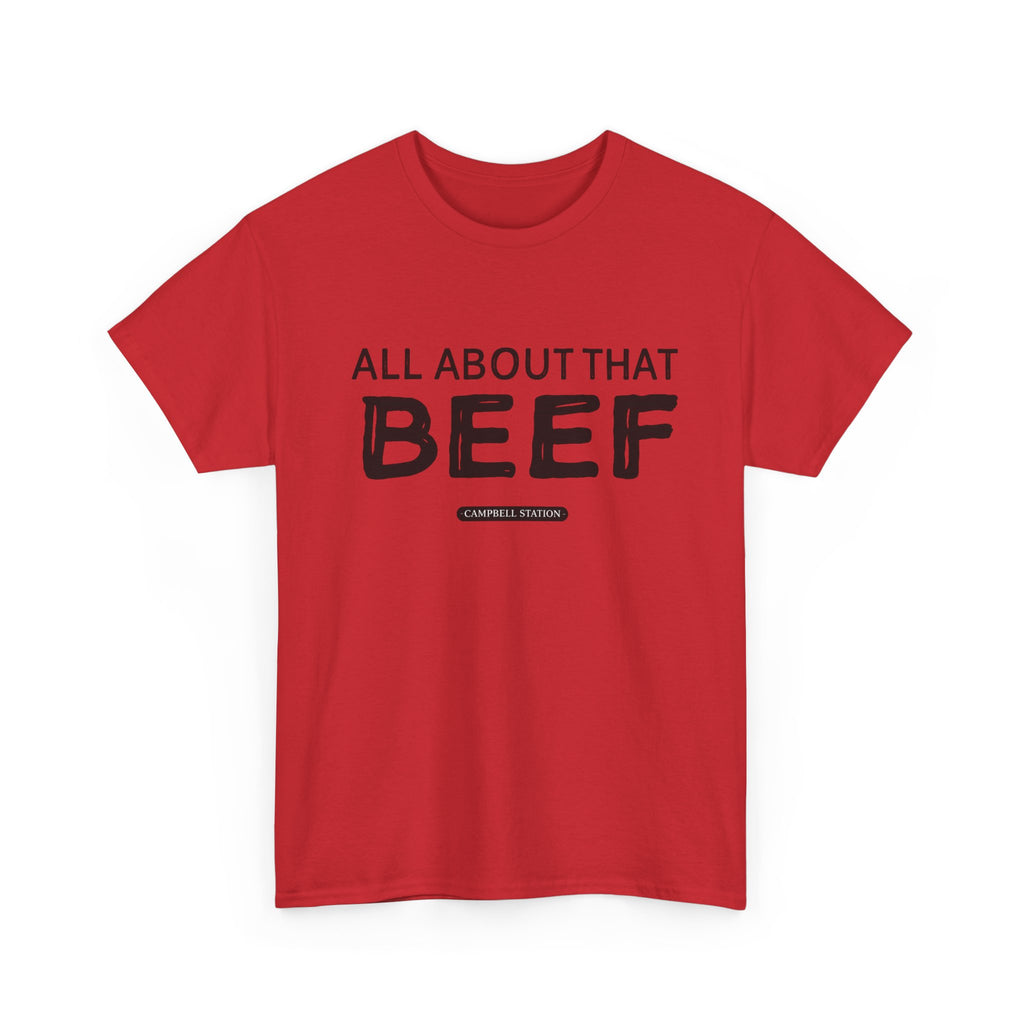 All About That Beef” Campbell Station Tee