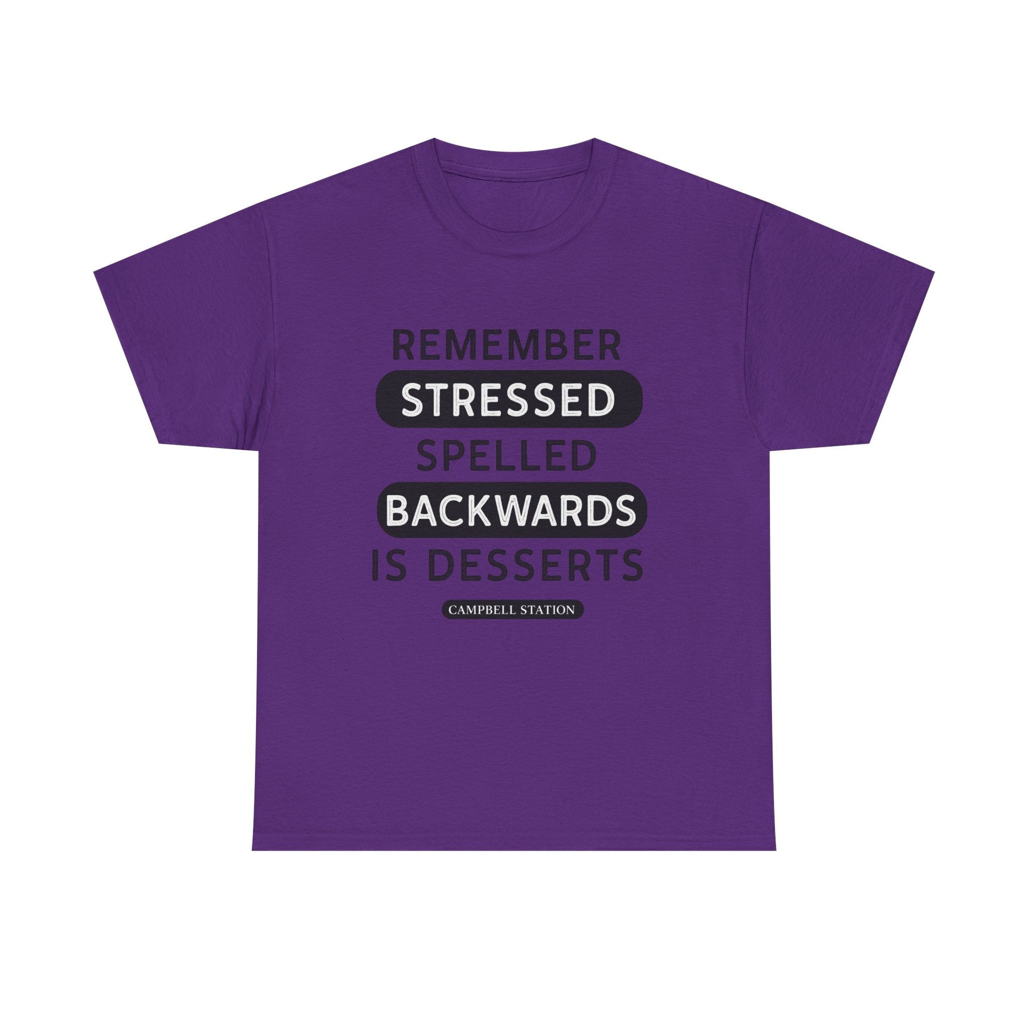 Stressed Backwards Is Desserts” Campbell Station Tee
