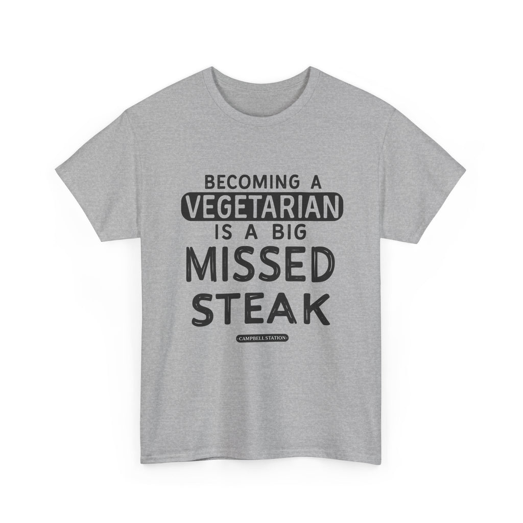 Missed Steak” Campbell Station Tee