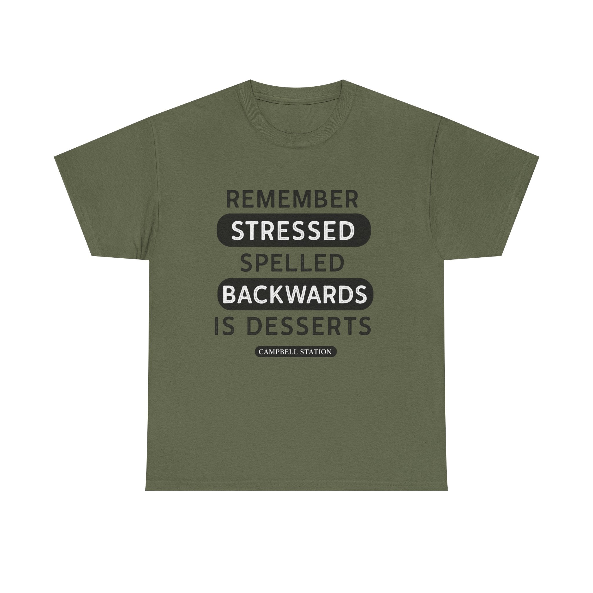 Stressed Backwards Is Desserts” Campbell Station Tee