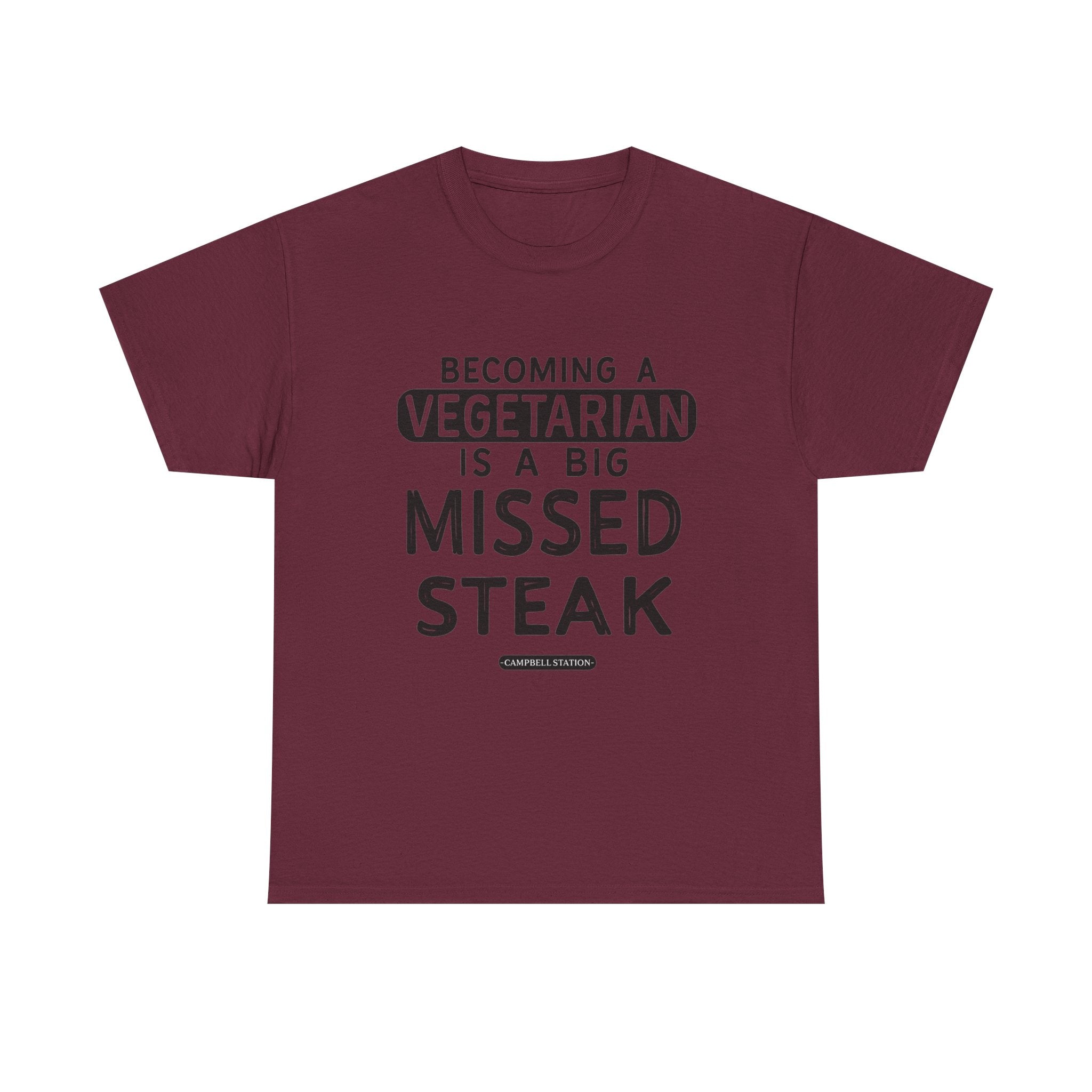 Missed Steak” Campbell Station Tee