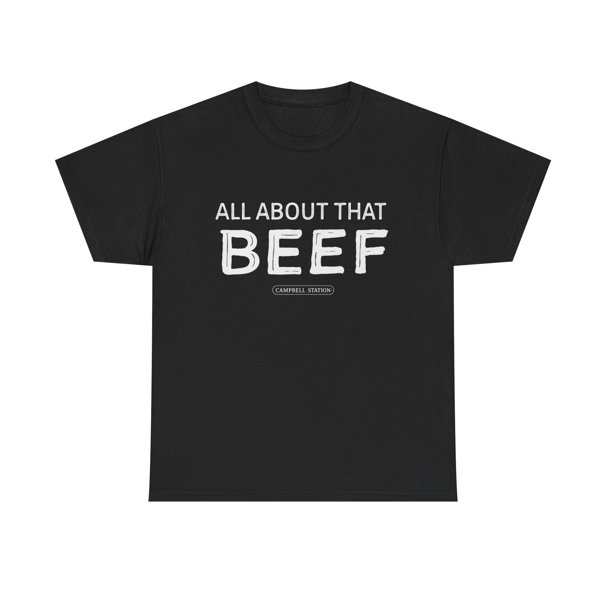 All About That Beef” Campbell Station Tee