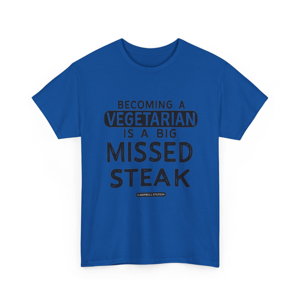 Missed Steak” Campbell Station Tee
