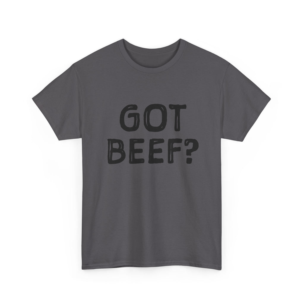 Got Beef?” Campbell Station Tee