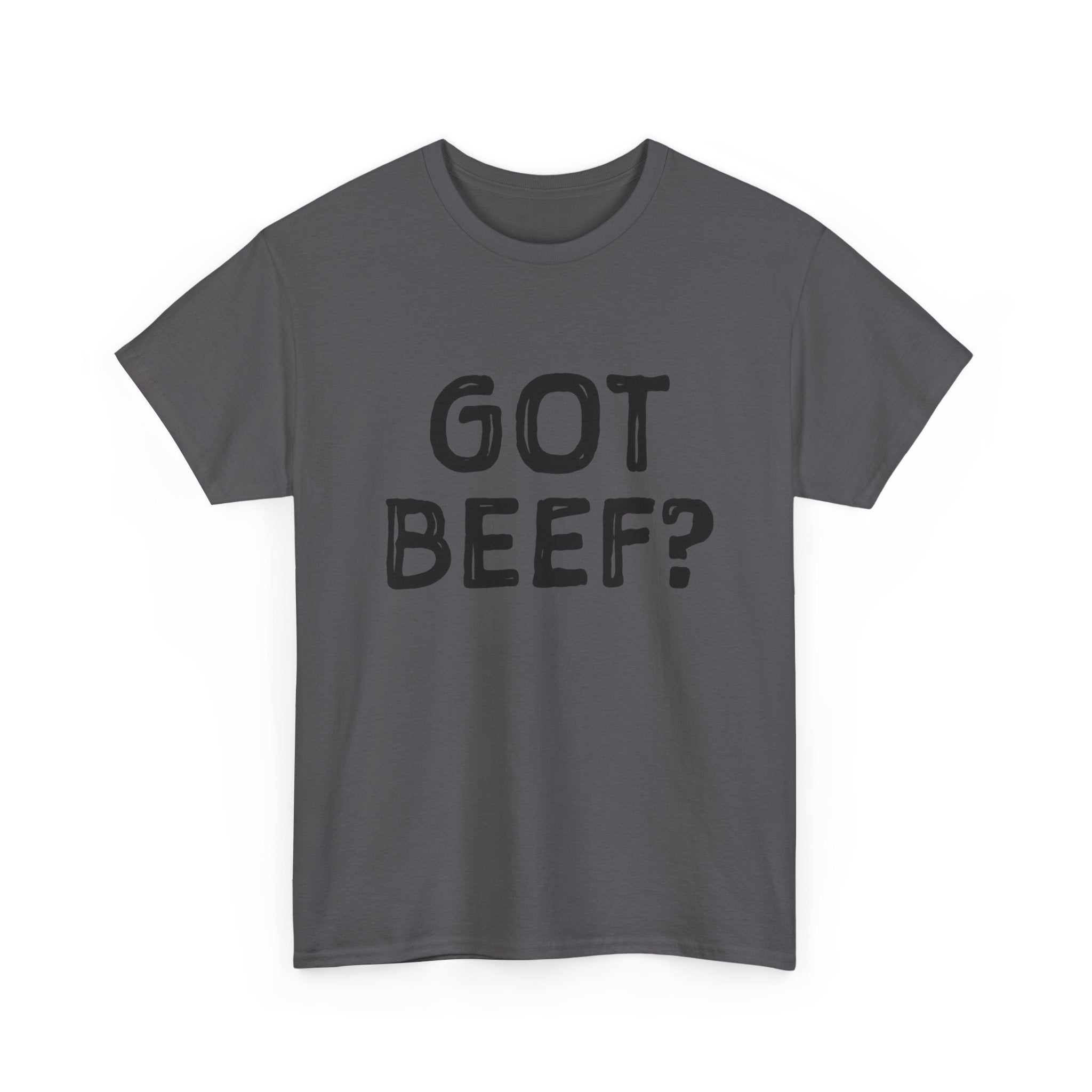 Got Beef?” Campbell Station Tee