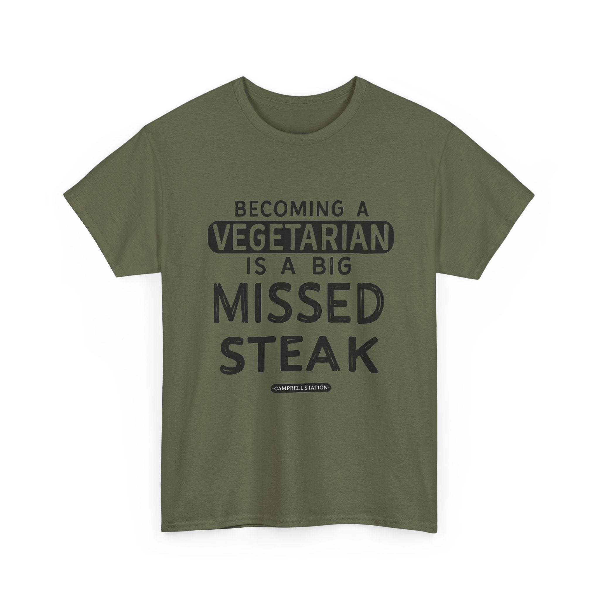 Missed Steak” Campbell Station Tee