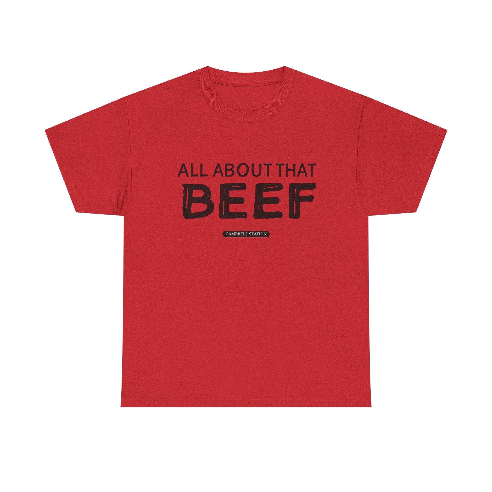 All About That Beef” Campbell Station Tee