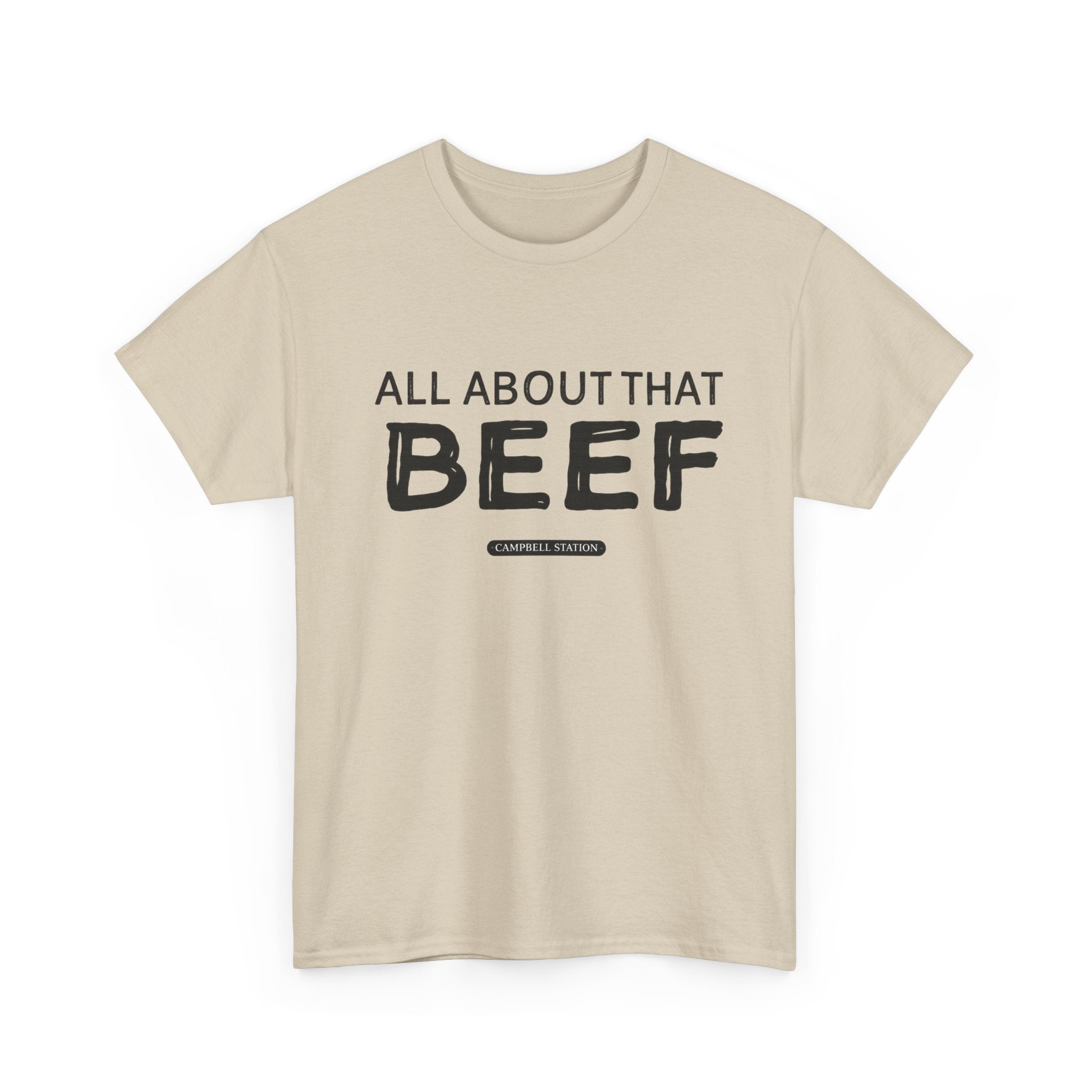 All About That Beef” Campbell Station Tee