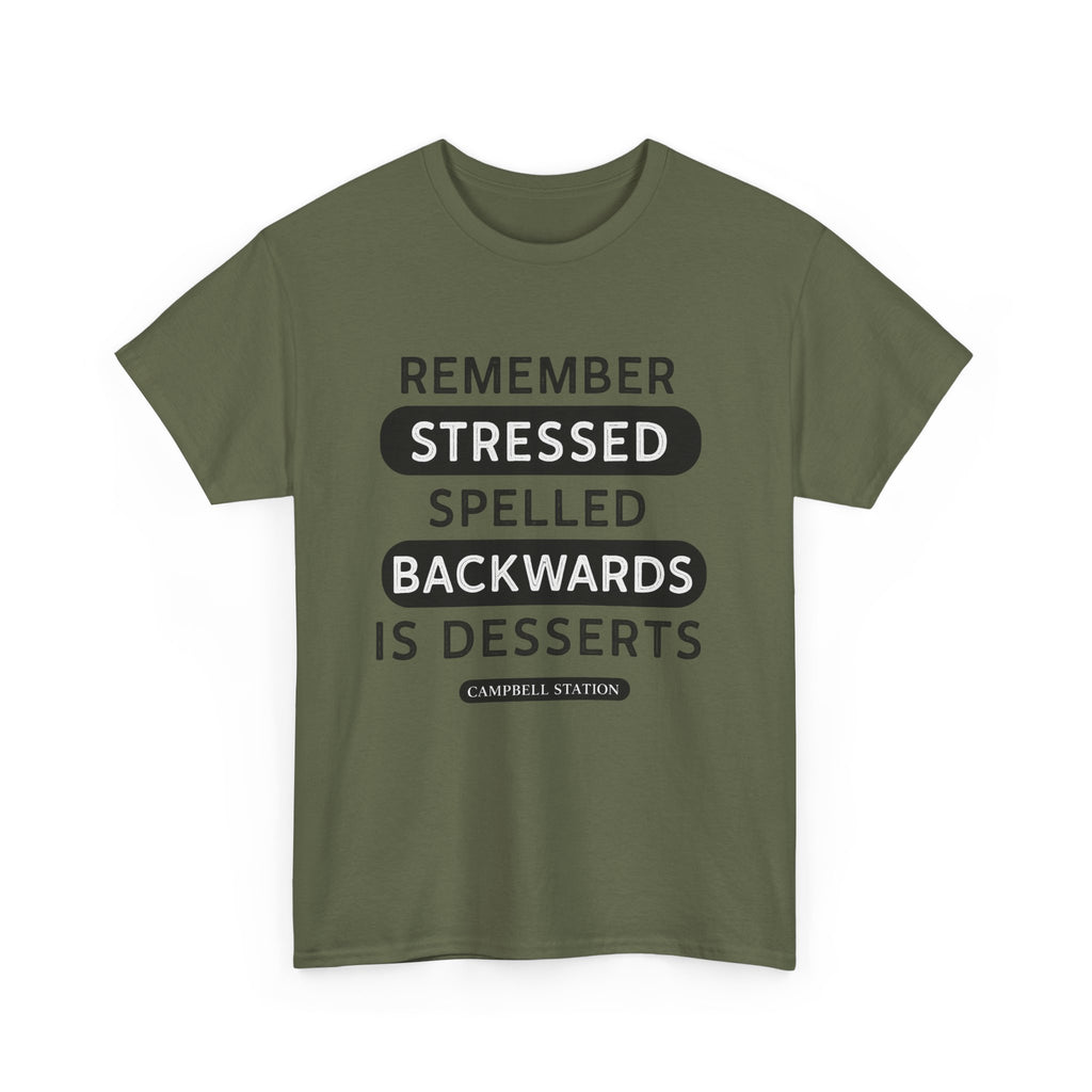 Stressed Backwards Is Desserts” Campbell Station Tee