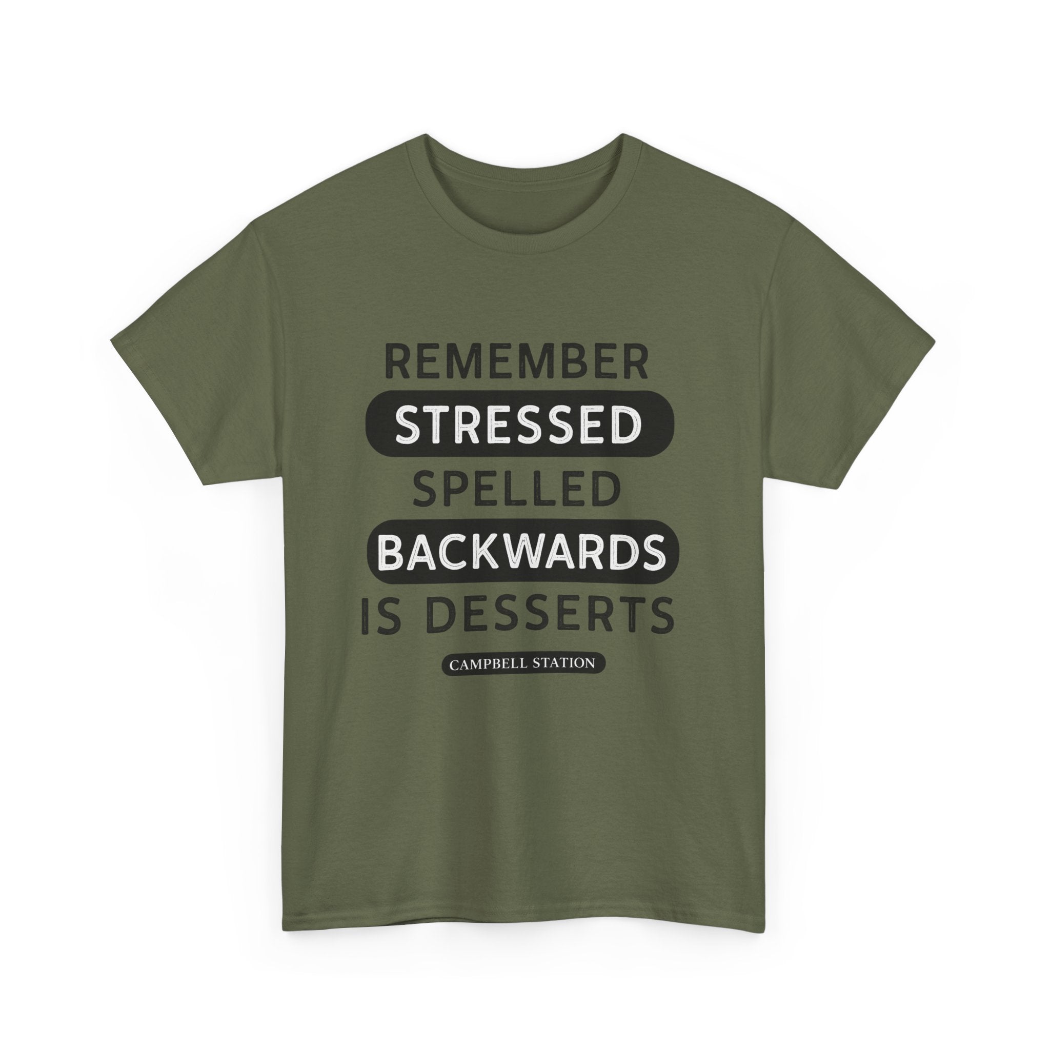 Stressed Backwards Is Desserts” Campbell Station Tee