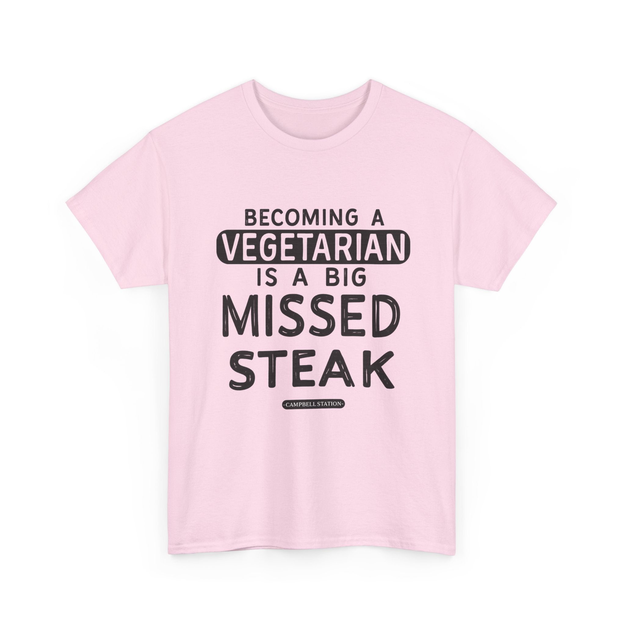 Missed Steak” Campbell Station Tee