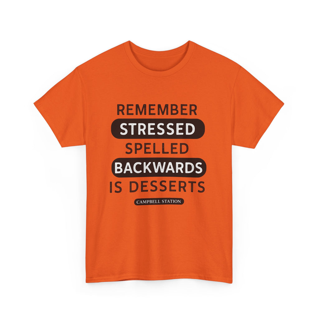 Stressed Backwards Is Desserts” Campbell Station Tee
