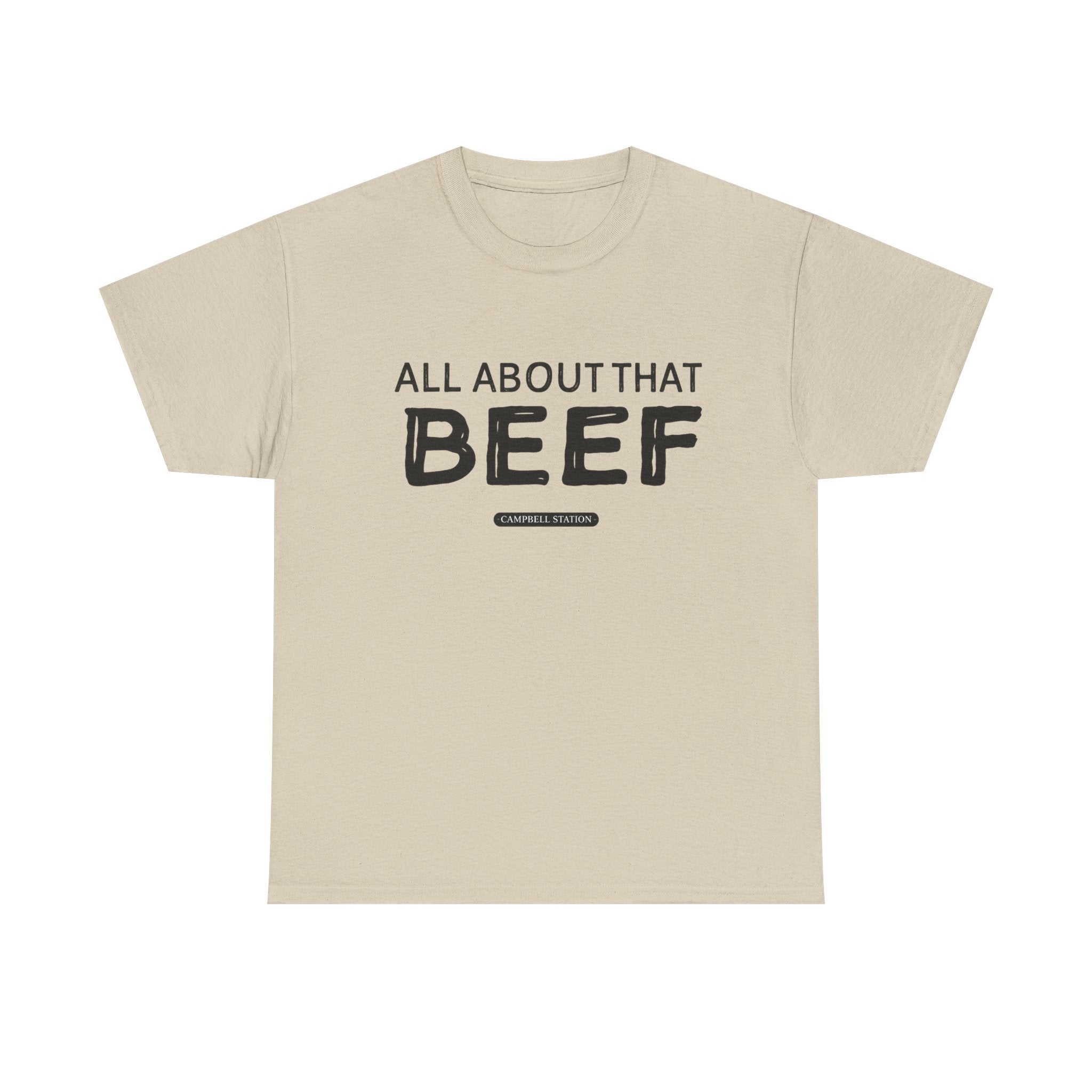 All About That Beef” Campbell Station Tee