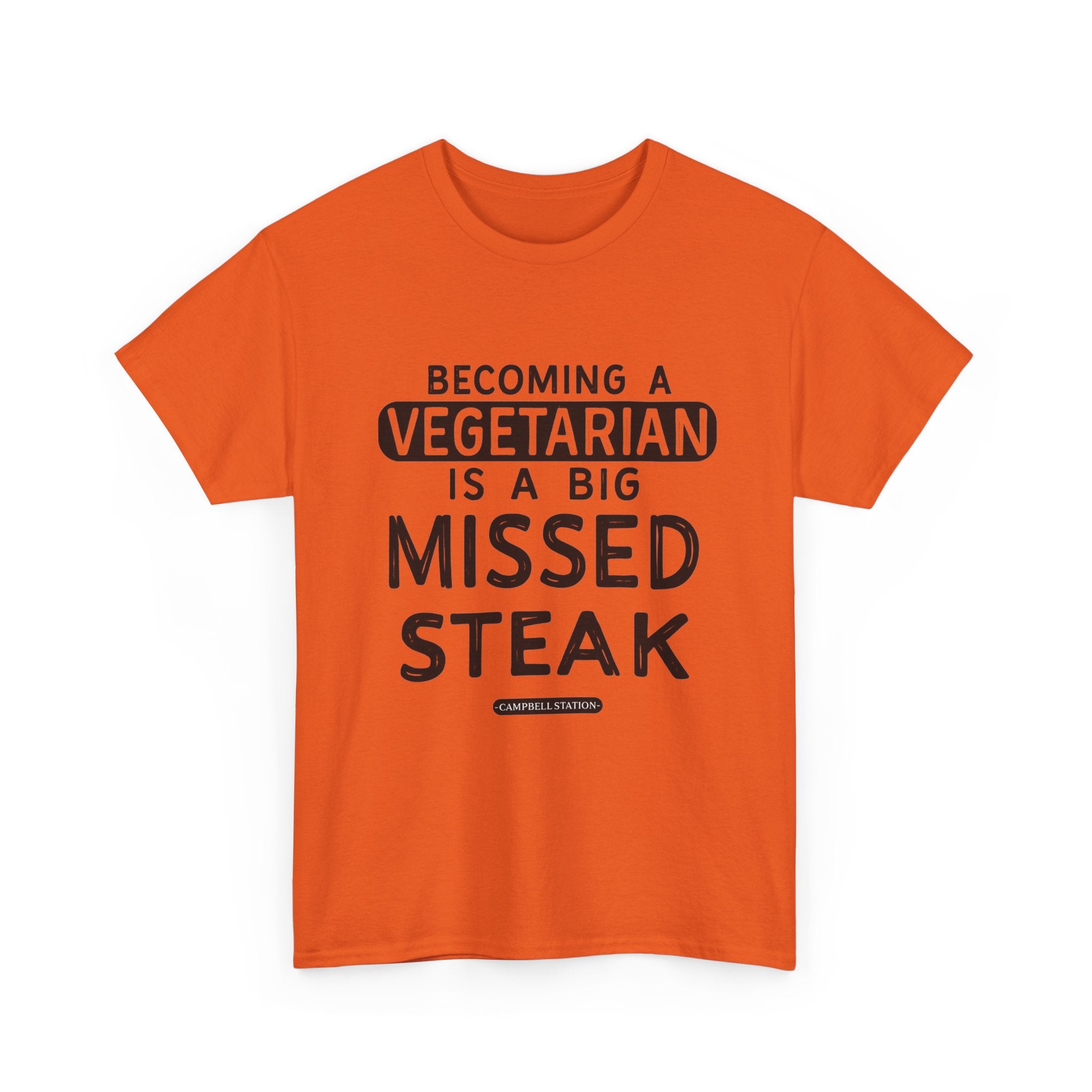 Missed Steak” Campbell Station Tee