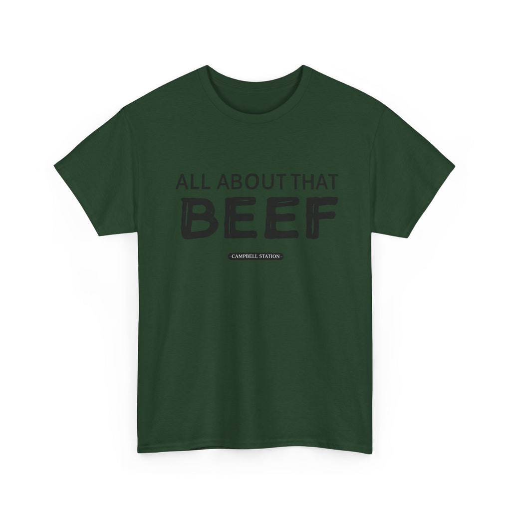 All About That Beef” Campbell Station Tee