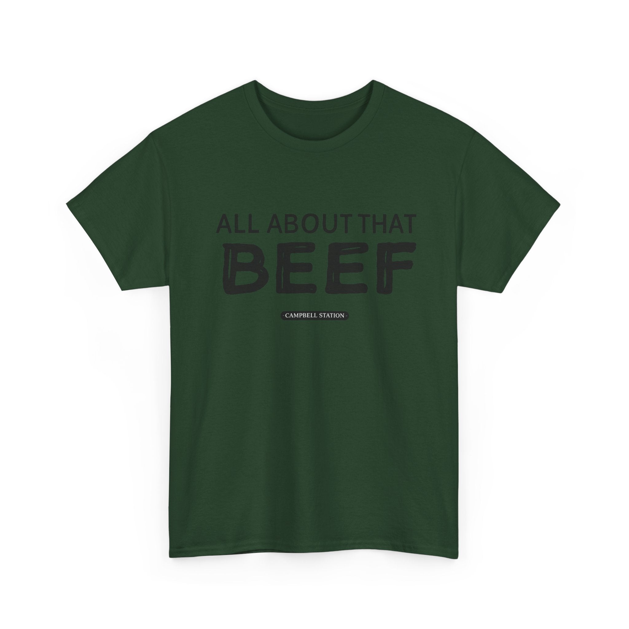 All About That Beef” Campbell Station Tee