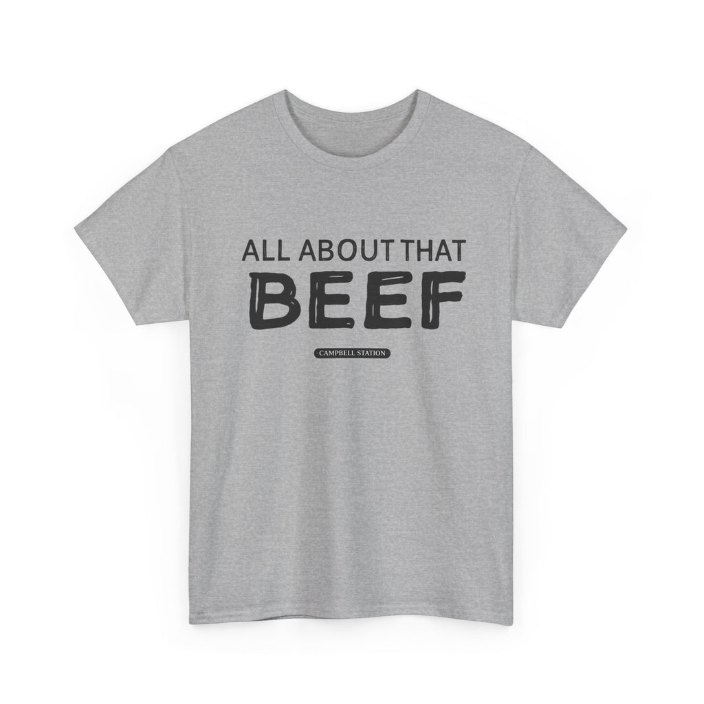 All About That Beef” Campbell Station Tee