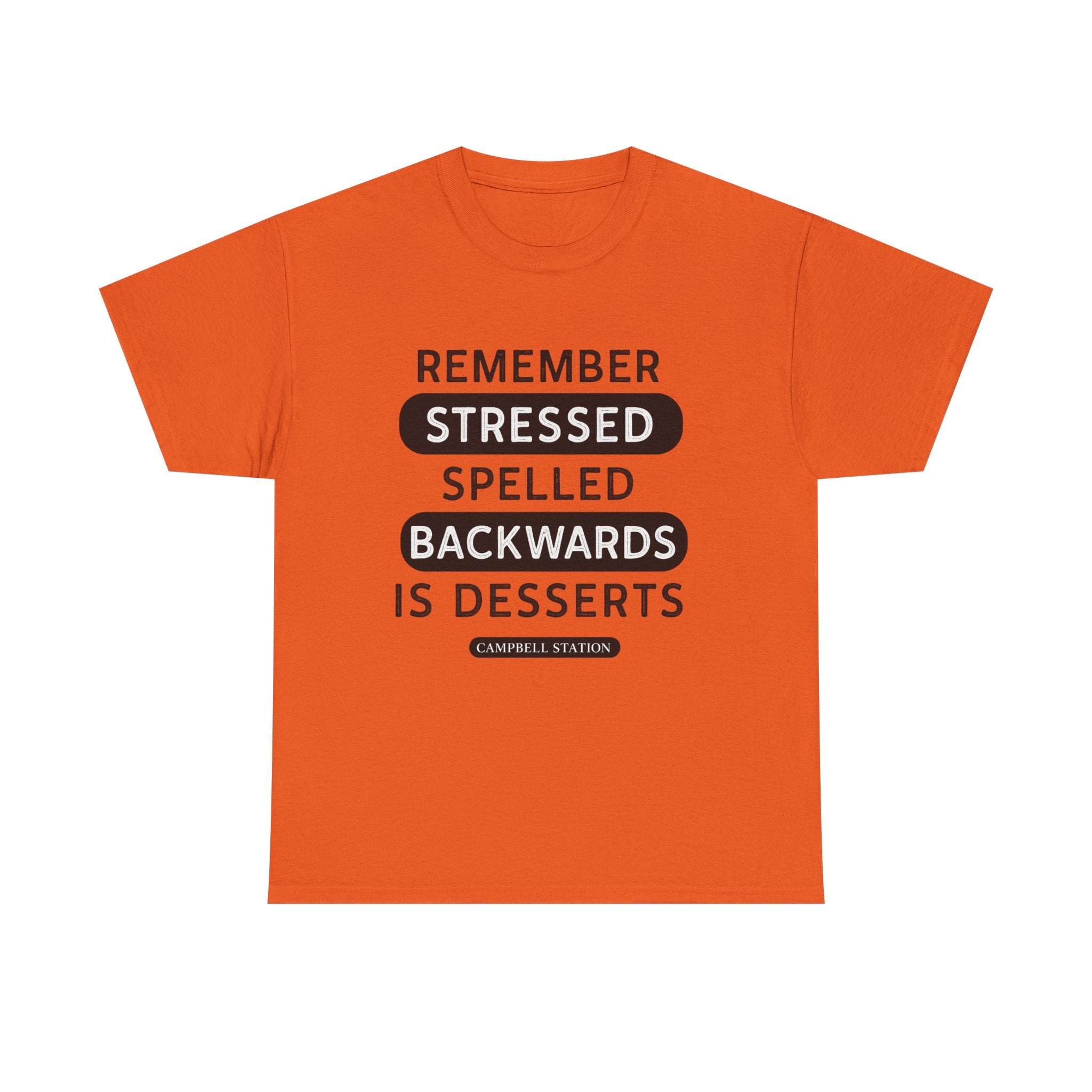 Stressed Backwards Is Desserts” Campbell Station Tee