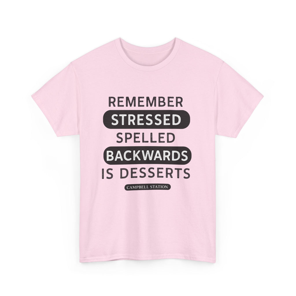 Stressed Backwards Is Desserts” Campbell Station Tee