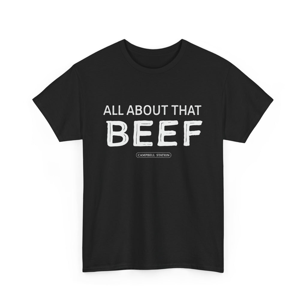 All About That Beef” Campbell Station Tee