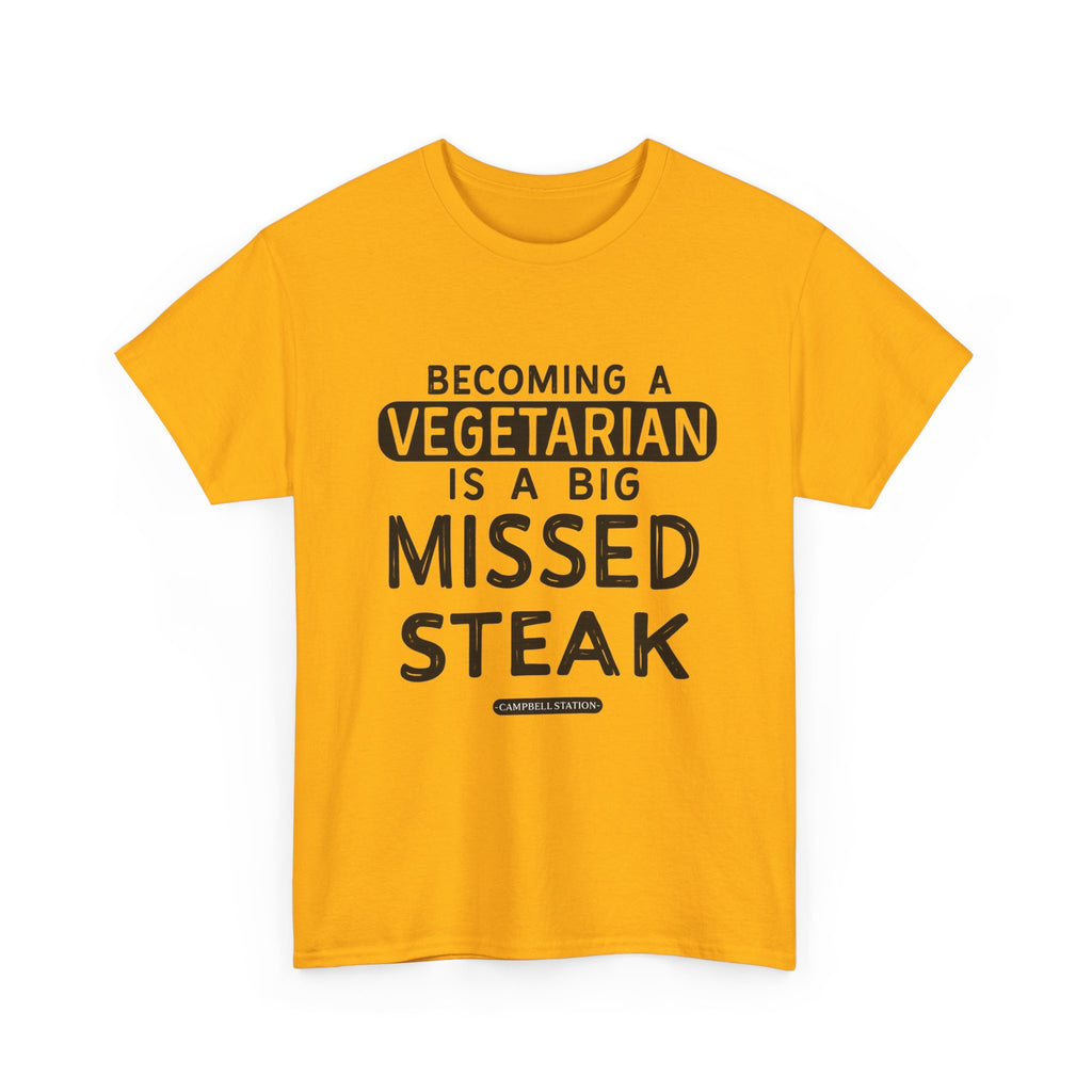 Missed Steak” Campbell Station Tee