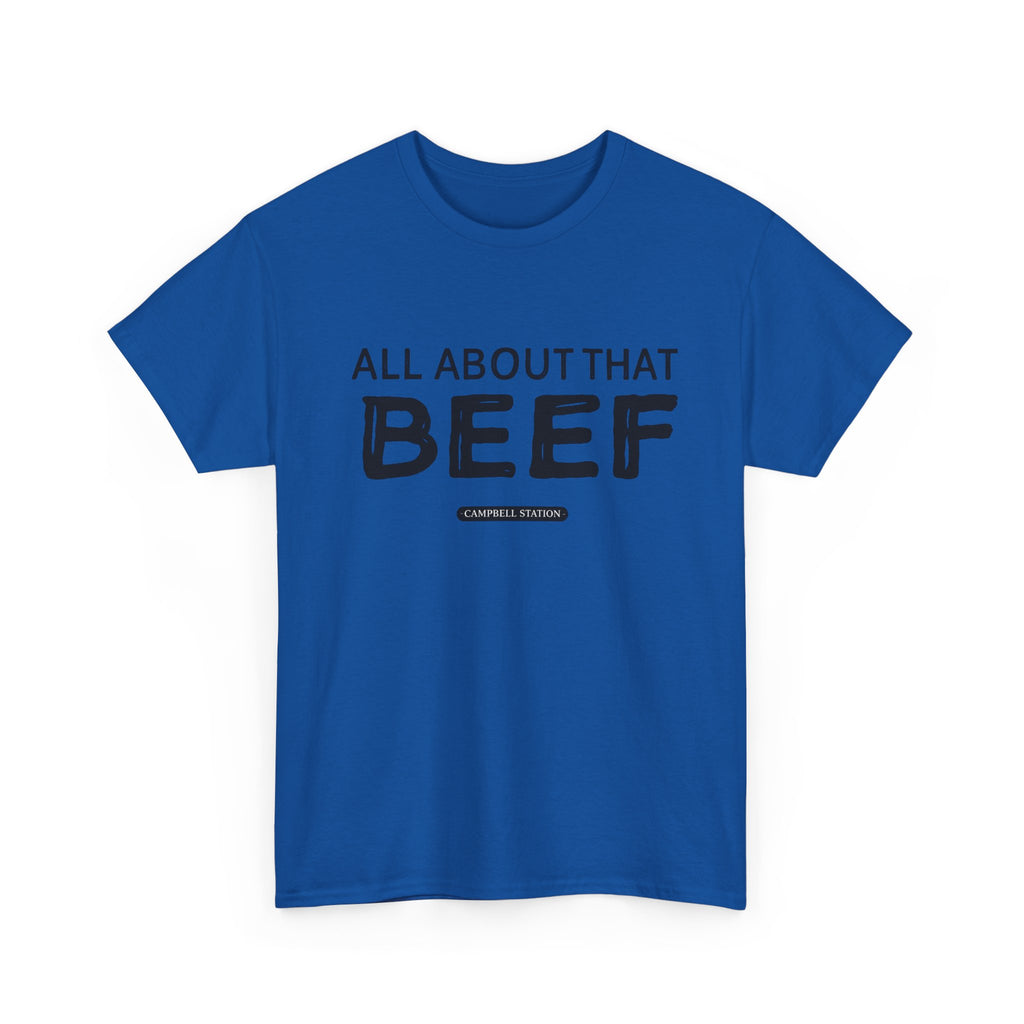All About That Beef” Campbell Station Tee